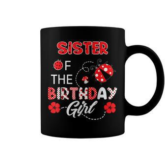 Sister Of The Birthday Girl - Family Ladybug Birthday Coffee Mug - Seseable