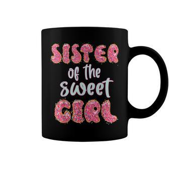 Sister Of The Sweet Girl Donut Birthday Party Outfit Family Coffee Mug - Seseable