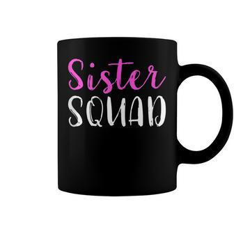 Sister Squad Sister Birthday Gift Coffee Mug - Seseable