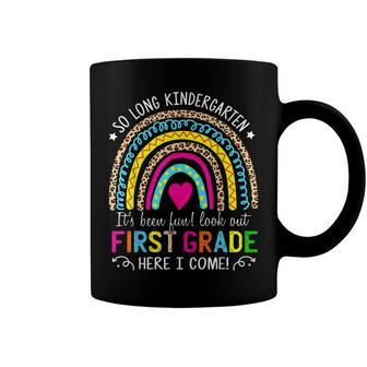 So Long Kindergarten Look Out First Grade Here I Come  Coffee Mug