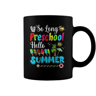 So Long Preschool Hello Summer Pool Last Day Of School Coffee Mug | Mazezy