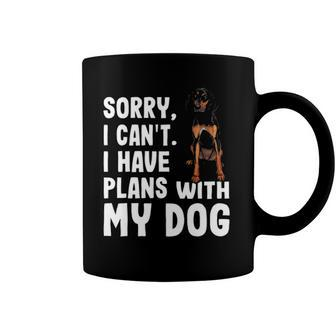 Sorry I Cant I Have Plans With My Black Tan Coonhound Dog Coffee Mug | Mazezy
