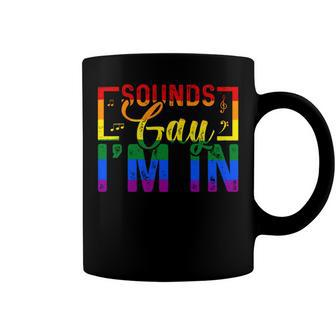 Sounds Gay Im In Funny Rainbow Sunglasses Lgbt Pride Coffee Mug - Seseable
