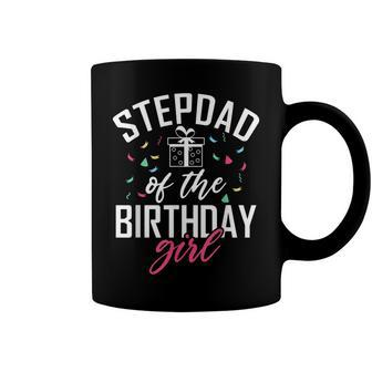 Stepdad Of The Birthday Girl Stepdaughter Stepfather Coffee Mug - Seseable