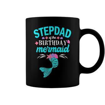 Stepdad Of The Birthday Mermaid Family Matching Coffee Mug - Seseable