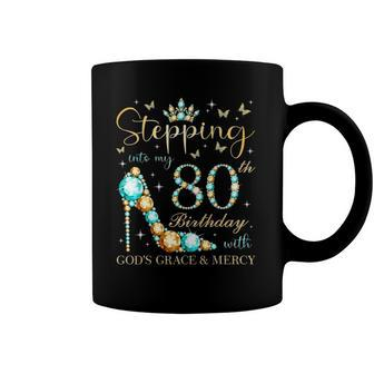 Stepping Into My 80Th Birthday With Gods Grace And Mercy Coffee Mug | Mazezy