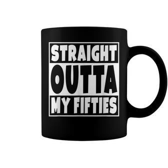 Straight Outta My Fifties 60 Years Old 60Th Birthday Gift Coffee Mug - Seseable