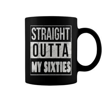 Straight Outta My Sixties Milestone 70Th Birthday Party Gift Coffee Mug - Seseable