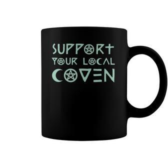 Support Your Local Coven Witch Clothing Wicca Coffee Mug | Mazezy