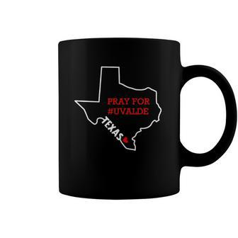 Texas Shootings Pray For Uvalde Texas Protect Kids Not Gun End Gun Violence Texas Strong Coffee Mug | Mazezy