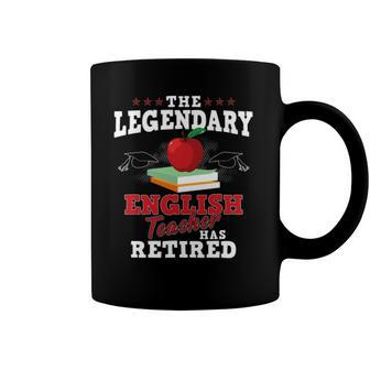 The Legendary English Teacher Has Retired Retirement Gift Coffee Mug | Mazezy