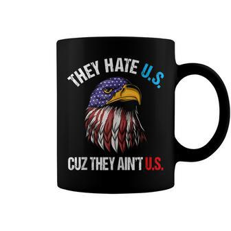 They Hate Us Cuz They Aint Us Bald Eagle Funny 4Th Of July Coffee Mug - Seseable