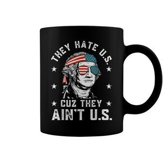 They Hate Us Cuz They Aint Us Funny 4Th Of July Coffee Mug - Seseable