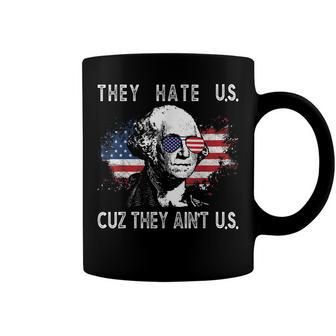 They Hate Us Cuz They Aint Us Funny 4Th Of July Coffee Mug - Seseable