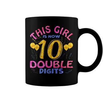 This Girl Is Now 10 Double Digits 10Th Birthday Coffee Mug - Seseable