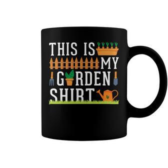 This Is My Garden Gardener Hobplanter 550 Shirt Coffee Mug | Favorety