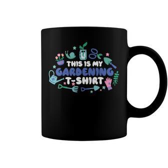 This Is My Gardening Garden Gangster 549 Shirt Coffee Mug | Favorety AU