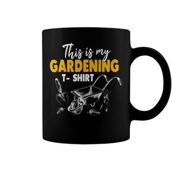 This Is My Gardening Garden Gardening 548 Shirt Coffee Mug | Favorety CA