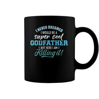 This Is What The Worlds Greatest Godfather Looks Like Coffee Mug | Mazezy
