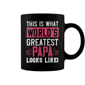 This Is What The World’S Greatest Papa Looks Like Papa T-Shirt Fathers Day Gift Coffee Mug - Monsterry DE