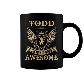 Todd Name Gift Todd The Man Of Being Awesome Coffee Mug - Seseable