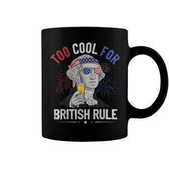 Too Cool For British Rule George Washington 4Th Of July Usa Coffee Mug - Seseable