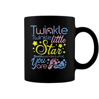 Twinkle Little Star Daddy Wonders What You Are Gender Reveal Coffee Mug | Mazezy