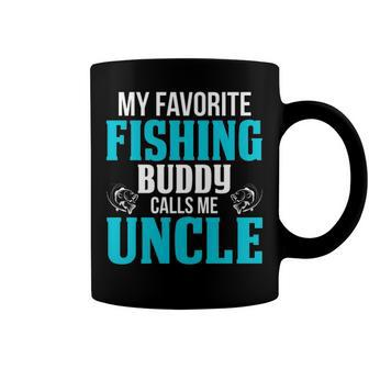 Uncle Fishing Gift My Favorite Fishing Buddy Calls Me Uncle Coffee Mug - Seseable