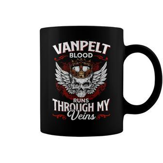 Vanpelt Blood Runs Through My Veins Name Coffee Mug - Monsterry AU