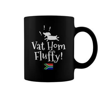 Vat Hom Fluffy Funny South African Small Dog Phrase Coffee Mug | Mazezy