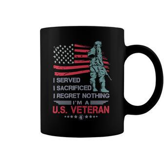 Veteran I Served I Sacrificed I Regret Nothing Im A Us Veteran 250 Navy Soldier Army Military Coffee Mug - Monsterry UK