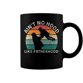 Vintage Dad Father Aint Hood Like Fatherhood Coffee Mug | Mazezy
