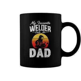Vintage Style My Favorite Welder Calls Me Dad Fathers Day Coffee Mug | Mazezy