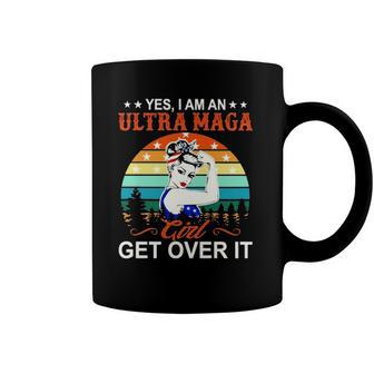 Vintage Yes I Am An Ultra Maga Girl Get Over It Pro Trump Coffee Mug | Mazezy