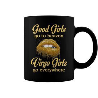 Virgo Girl Birthday Good Girls Go To Heaven Virgo Girls Go Everywhere Coffee Mug | Seseable CA