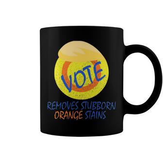 Vote Removes Stubborn Orange Stains 902 Shirt Coffee Mug | Favorety AU