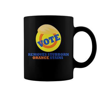 Vote Removes Stubborn Orange Stains 903 Shirt Coffee Mug | Favorety CA