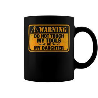 Warning Do Not Touch My Tools 198 Shirt Coffee Mug | Favorety