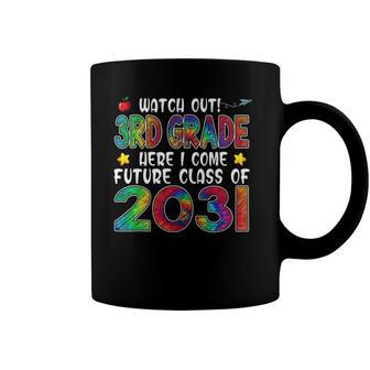 Watch Out 3Rd Grade Here I Come Future Class 2031 Kids Coffee Mug | Mazezy