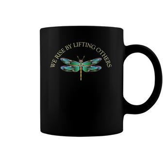 We Rise By Lifting Others Inspirational Dragonfly Coffee Mug | Mazezy