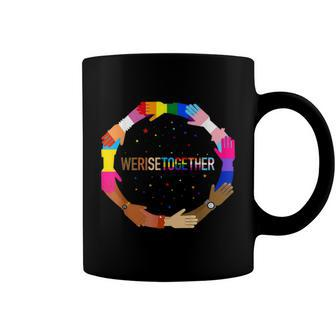 We Rise Together LGBTQ Pride Social Justice Equality Ally Coffee Mug - Monsterry