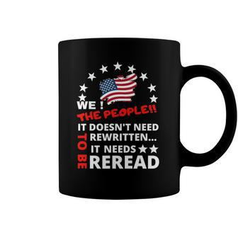 We The People It Doesnt Need To Be Rewritten 4Th Of July Coffee Mug | Mazezy