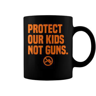Wear Orange Protect Our Kids Not Guns End Gun Violence Coffee Mug | Mazezy