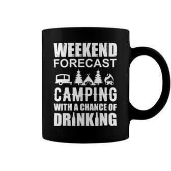 Weekend Forecast Camping With A Chance 21 Shirt Coffee Mug | Favorety AU