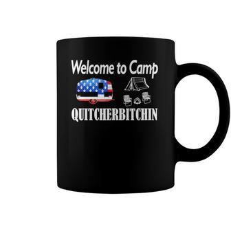 Welcome To Camp Quitcherbitchin 4Th Of July Funny Camping Coffee Mug | Mazezy