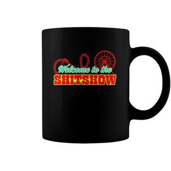 Welcome To The Shitshow Version Coffee Mug | Mazezy