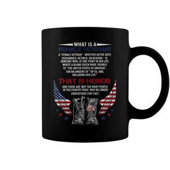 What Is A Female Veteran That Is Honor T-Shirt Coffee Mug - Monsterry CA