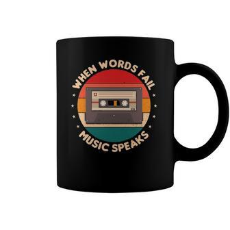When Words Fail Music Speaks Music Quote For Musicians Coffee Mug