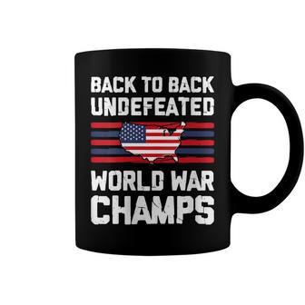 Womens Back To Back Undefeated World War Champs 4Th Of July Coffee Mug - Seseable