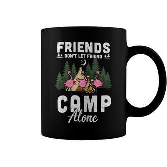 Womens Friends Dont Let Friends Camp Alone Wine Camping Flamingo T Shirt Coffee Mug - Monsterry